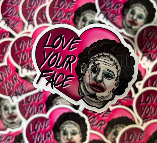 Leatherface Love Your Face Texas Chainsaw Halloween sticker