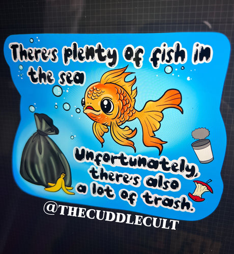Lots of Fish in the Sea but also trash Sticker