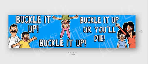 Buckle It Up Or You'll Die Bumper Sticker